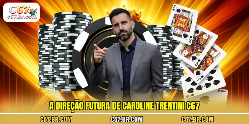 a-direcao-futura-de-ceo-caroline-trentini-c67