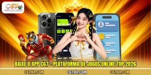baixe-o-app-c67-plataforma-de-jogos-online-top-2026