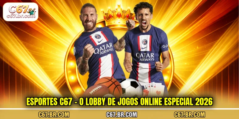 esportes-c67-o-lobby-de-jogos-online-especial-2026