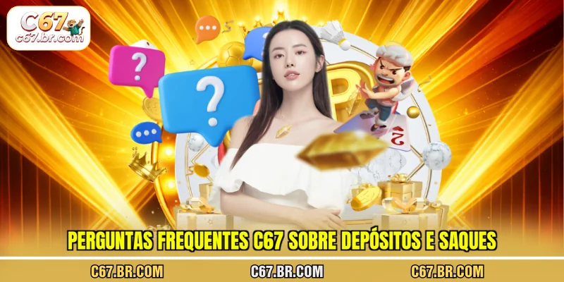 perguntas-frequentes-c67-sobre-depositos-e-saques