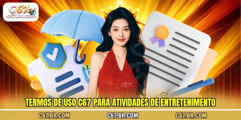 termos-de-uso-c67-para-atividades-de-entretenimento